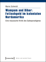 Wampum und Biber: Fetischgeld im kolonialen Nordamerika: Eine mausssche Kritik des Gabeparadigmas