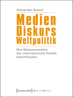 Medien - Diskurs - Weltpolitik: Wie Massenmedien die internationale Politik beeinflussen