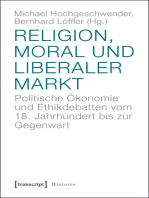 Religion, Moral und liberaler Markt: Politische Ökonomie und Ethikdebatten vom 18. Jahrhundert bis zur Gegenwart