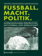 Fußball. Macht. Politik.: Interdisziplinäre Perspektiven auf Fußball und Gesellschaft