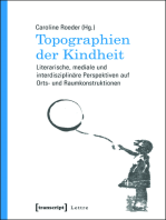 Topographien der Kindheit: Literarische, mediale und interdisziplinäre Perspektiven auf Orts- und Raumkonstruktionen