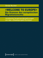 »Welcome to Europe« - Die Grenzen des europäischen Migrationsrechts: Juridische Auseinandersetzungen um das »Staatsprojekt Europa«