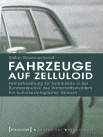 Fahrzeuge auf Zelluloid: Fernsehwerbung für Automobile in der Bundesrepublik des Wirtschaftswunders. Ein kultursoziologischer Versuch