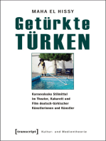 Getürkte Türken: Karnevaleske Stilmittel im Theater, Kabarett und Film deutsch-türkischer Künstlerinnen und Künstler