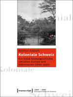 Koloniale Schweiz: Ein Stück Globalgeschichte zwischen Europa und Südostasien (1860-1930)