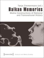 Balkan Memories: Media Constructions of National and Transnational History