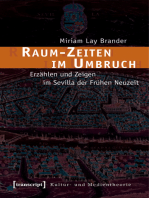 Raum-Zeiten im Umbruch: Erzählen und Zeigen im Sevilla der Frühen Neuzeit