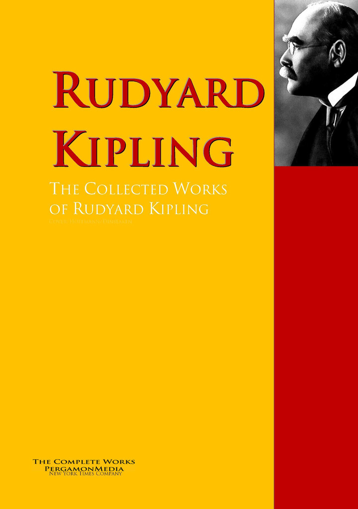 The Collected Works of Rudyard Kipling by Rudyard Kipling, Ashley H.  Thorndike - Ebook | Scribd
