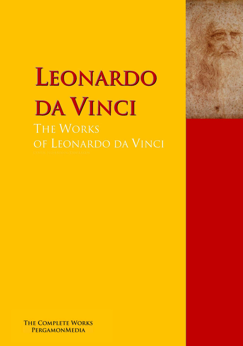 The Collected Works of Leonardo da Vinci by Leonardo da Vinci Book Read Online