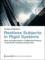 Restless Subjects in Rigid Systems: Risk and Speculation in Millennial Fictions of the North American Pacific Rim