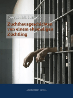 Zuchthausgeschichten von einem ehemaligen Züchtling