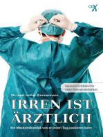 Irren ist ärztlich: Ein Medizinskandal, wie er jeden Tag passieren kann