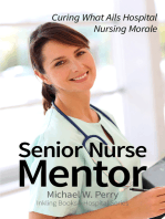 Senior Nurse Mentor: Curing What Ails Hospital Nursing