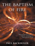 The Baptism of Fire, Personal Revival, Renewal and the Anointing for Supernatural Living
