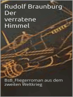Der verratene Himmel: BsB_Fliegerroman aus dem Zweiten Weltkrieg