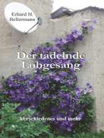 Der tadelnde Lobgesang: Verschiedenes und mehr