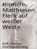 Fleck auf weißer Weste