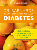 Dr. Barnards revolutionäre Methode gegen Diabetes: Diabetes heilen ohne Medikamente - wissenschaftlich bewiesen