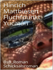 Lesen Sie Fluchtpunkt Yucatan Von Hinrich Matthiesen Online Bucher