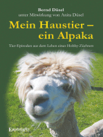 Mein Haustier – ein Alpaka: Tier-Episoden aus dem Leben eines Hobby-Züchters
