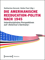 Die amerikanische Reeducation-Politik nach 1945: Interdisziplinäre Perspektiven auf »America's Germany«