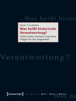 Was heißt historische Verantwortung?: Historisches Unrecht und seine Folgen für die Gegenwart