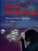 Dead Reckoning: Descent Into Dystopia