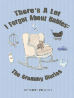 There's a Lot I Forgot  About Babies: The Grammy Diaries