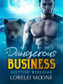 Scottish Werebear: A Dangerous Business by Lorelei Moone (Ebook ...