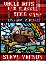 Uncle Bob's Red Flannel Bible Camp - From Eden to the Ark: Uncle Bob's Red Flannel Bible Camp, #1