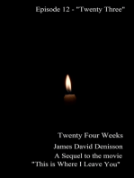 Twenty Four Weeks - Episode 12 - "Twenty Three" (PG)