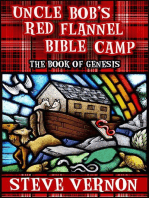 Uncle Bob's Red Flannel Bible Camp - The Book of Genesis: Uncle Bob's Red Flannel Bible Camp, #2