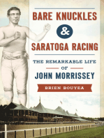 Bare Knuckles & Saratoga Racing: The Remarkable Life of John Morrissey