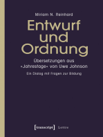 Entwurf und Ordnung: Übersetzungen aus »Jahrestage« von Uwe Johnson. Ein Dialog mit Fragen zur Bildung