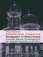 Immaterielle Zeugnisse: Synagogen in Deutschland. Potentiale digitaler Technologien für das Erinnern zerstörter Architektur