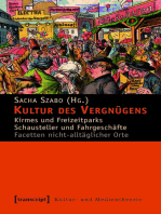 Kultur des Vergnügens: Kirmes und Freizeitparks - Schausteller und Fahrgeschäfte. Facetten nicht-alltäglicher Orte