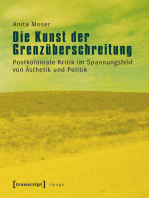 Die Kunst der Grenzüberschreitung: Postkoloniale Kritik im Spannungsfeld von Ästhetik und Politik