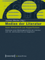 Medien der Literatur: Vom Almanach zur Hyperfiction. Stationen einer Mediengeschichte der Literatur vom 18. Jahrhundert bis zur Gegenwart