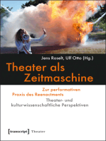 Theater als Zeitmaschine: Zur performativen Praxis des Reenactments. Theater- und kulturwissenschaftliche Perspektiven