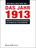 Das Jahr 1913: Aufbrüche und Krisenwahrnehmungen am Vorabend des Ersten Weltkriegs