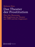 Das Theater der Prostitution: Über die Ökonomie des Begehrens im Theater um 1900 und der Gegenwart