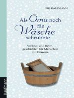 Als Oma noch die Wäsche schrubbte: Vorlese- und Reimgeschichten für Menschen mit Demenz