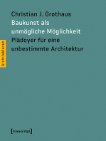 Baukunst als unmögliche Möglichkeit: Plädoyer für eine unbestimmte Architektur