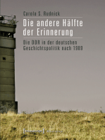 Die andere Hälfte der Erinnerung: Die DDR in der deutschen Geschichtspolitik nach 1989