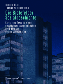 Die Bielefelder Sozialgeschichte: Klassische Texte zu einem geschichtswissenschaftlichen Programm und seinen Kontroversen