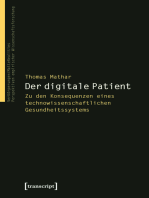 Der digitale Patient: Zu den Konsequenzen eines technowissenschaftlichen Gesundheitssystems