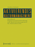 Aktivierendes Kulturmanagement: Handbuch Organisationsentwicklung und Qualitätsmanagement für Kulturbetriebe