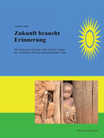 Zukunft braucht Erinnerung -: Der Genozid in Ruanda 1994 und die Schuld der westlichen Welt aus philosophischer Sicht