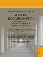 Was ist konservativ?: Eine Spurensuche in Politik, Philosophie, Wissenschaft, Literatur