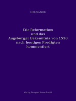 Die Reformation und das Augsburger Bekenntnis von 1530 für heute kommentiert